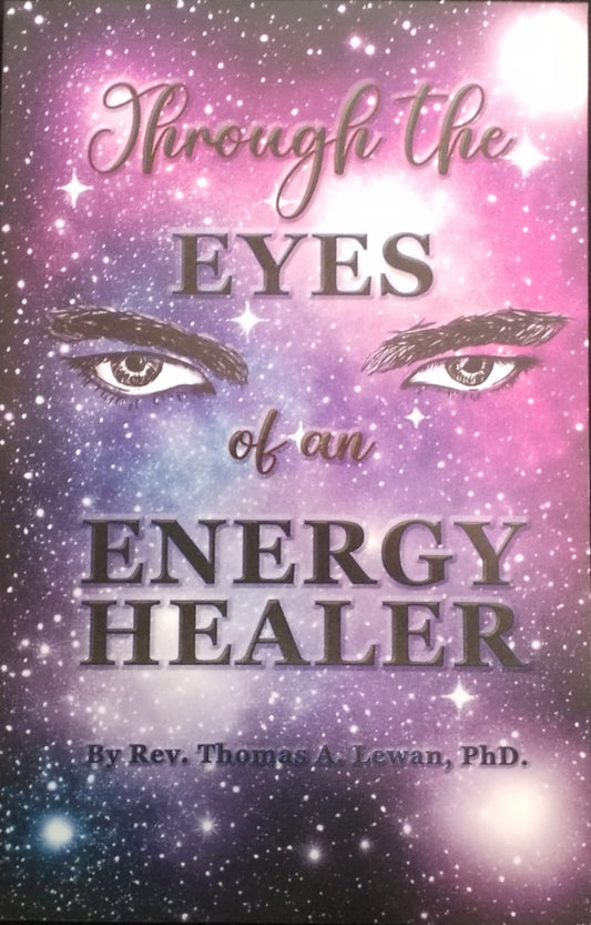 Through the Eyes of an Energy Healer